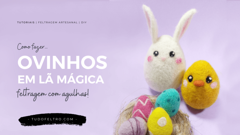 Como fazer Ovinhos em Lã Mágica – Needle Felting!